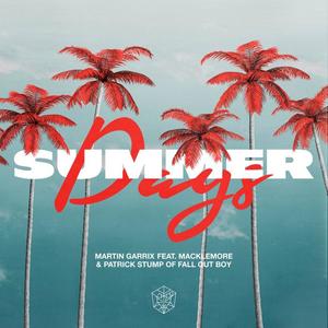 Martin Garrix&Macklemore&Patrick Stump《Summer Days(Explicit)》[MP3_LRC]