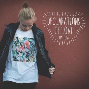 Matilda《Declarations of Love》[MP3_LRC]