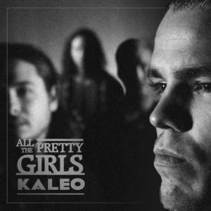 Kaleo《All The Pretty Girls》[MP3_LRC]