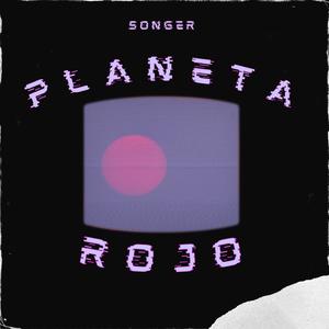 Songer SN&Neat《Planeta Rojo(feat. Neat)(Explicit)》[MP3_LRC]