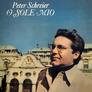 Peter Schreier&Rundfunk-Sinfonieorchester Berlin&Robert Hanell《O sole mio》[MP3_LRC]