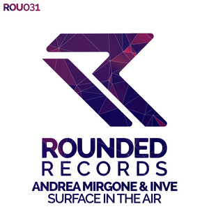 Andrea Mirgone&Inve《Surface In The Air(Original Mix)》[MP3_LRC]