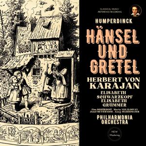 Herbert von Karajan&Elisabeth Schwarzkopf&Elisabeth Grümmer《Knusperwalzer. "Juchhei! Nun ist die Hexe tot" (Hänsel, Gretel)(2024 Remastered, London 1953)》[MP3_LRC]