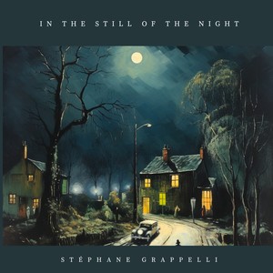 Stéphane Grappelli《In the Still of the Night》[MP3_LRC]