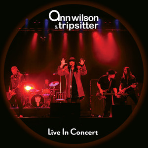 ANN WILSON&Tripsitter《Rain of Hell(Live)》[MP3_LRC]