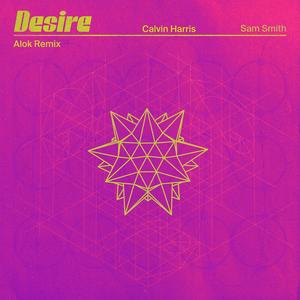 Calvin Harris&Sam Smith《Desire(Alok Remix)》[MP3_LRC]