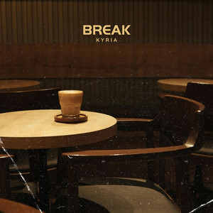 Kyria《Break(Radio Edit)》[MP3_LRC]