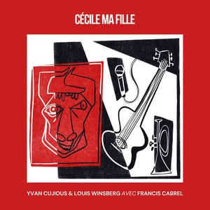 Yvan Cujious&Louis Winsberg&Francis Cabrel - Cécile, ma fille