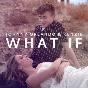 Johnny Orlando&Mackenzie Ziegler《What If (I Told You I Like You)》[MP3_LRC]