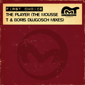 First Choice&Mousse T.&Boris Dlugosch《The Player(The Classic Vocal)》[MP3_LRC]