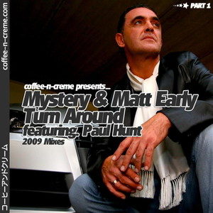 Mystery&Matt Early《Turn Around (Album Edit)》[MP3_LRC]