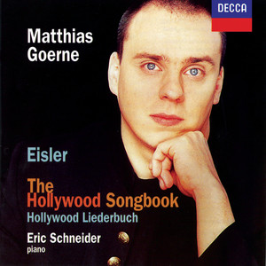 Matthias Goerne&Eric Schneider《Eisler: The Hollywood Songbook (1943) : Die Heimkehr》[MP3_LRC]