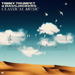 Timmy Trumpet&Bassjackers《Classical Music》[MP3_LRC]