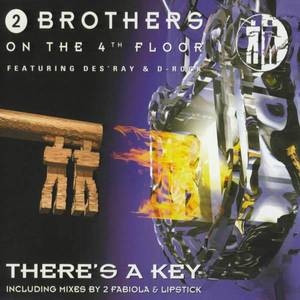 2 Brothers on the 4th Floor《There's A Key(Lipstick Extended Remix)》[MP3_LRC]