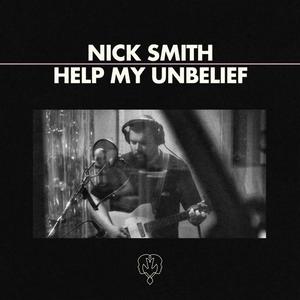 Nick Smith《Help My Unbelief》[MP3_LRC]