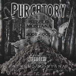 SteeloMontana《Purgatory(Explicit)》[MP3_LRC]