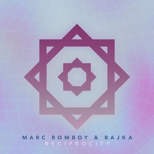 Marc Romboy&Bajka《Reciprocity(Marc Romboy Treatment)》[MP3_LRC]