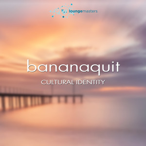 Bananaquit《Cultural Identity》[MP3_LRC]