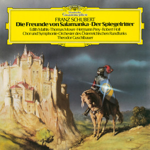 Thomas Moser&Eberhard Büchner&Hermann Prey&ORF Symphony Orchestra&Theodor Guschlbauer《Schubert: Die Freunde von Salamanka, D. 326, Act I: No. 1, Introduction. Die Sonne zieht in goldenen Strahlen》[MP3_LRC]