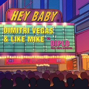 Dimitri Vegas And Like Mike&Diplo&Deb's Daughter《Hey Baby》[MP3_LRC]