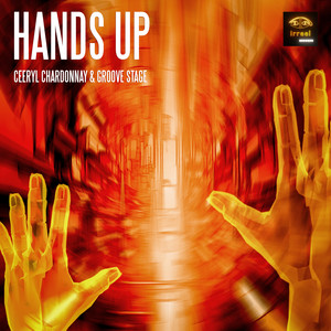 Ceeryl Chardonnay&Groove Stage《Hands Up(Edit Mix)》[MP3_LRC]