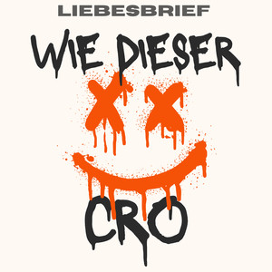 Liebesbrief《Wie dieser Cro》[MP3_LRC]