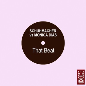 Schuhmacher&Monica Dias《That Beat(Original Mix)》[MP3_LRC]