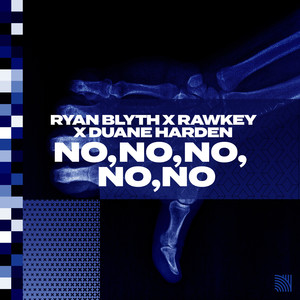 Ryan Blyth&Rawkey&Duane Harden&Sean Rourke《No, No, No, No, No》[MP3_LRC]