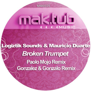 logiztik sounds&Mauricio Duarte&Gonzalo《Broken Trumpet(Gonzalez & Gonzalo Remix)》[MP3_LRC]