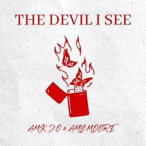 AMK&J.O&Amy Moore《The Devil I See (feat. Amy Moore)(Radio Edit)》[MP3_LRC]