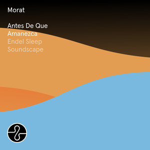 Morat《Nunca Volvieron(Pt. 2 / Endel Sleep Soundscape)》[MP3_LRC]