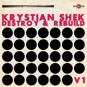 Krystian Shek《Destroy & Rebuild V1.1》[MP3_LRC]