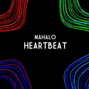 Mahalo《Heartbeat(Extended Mix)》[MP3_LRC]