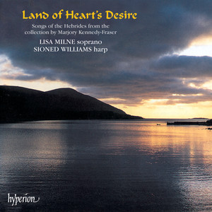 Lisa Milne&Sioned Williams《The Crone's Creel (Arr. Kennedy-Fraser for Soprano & Harp)》[MP3_LRC]