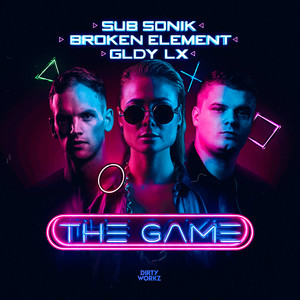 Sub Sonik&Broken Element&GLDY LX《The Game》[MP3_LRC]