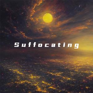 灵魂配乐师 - 窒 Suffocating