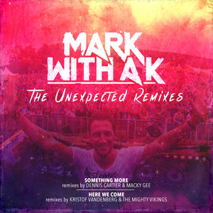 Mark With A K《Something More(Remix)》[MP3_LRC]