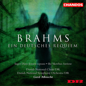 格尔德·阿尔布雷希特&Danish National Symphony Orchestra&Danish National Symphony Choir&Johannes Brahms&Bible《VII. Selig sind die Toten (Chorus)》[MP3_LRC]