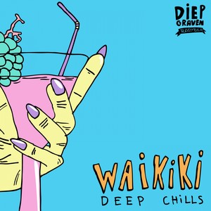 Deep Chills《Waikiki(Original Mix)》[MP3_LRC]