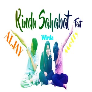 Aljay&Melly&Wirda - Rindu Sahabat
