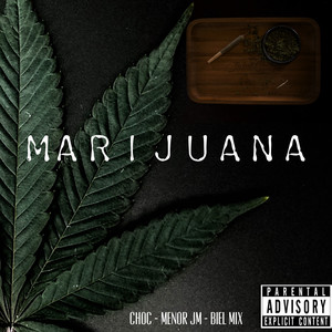 Ch0c&Mc Menor JM&DJ Biel Mix《Mari Juana(Explicit)》[MP3_LRC]