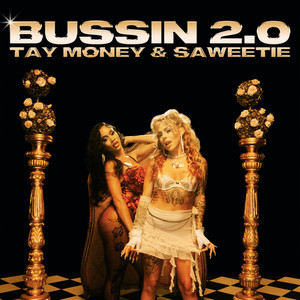 Tay Money&Saweetie《Bussin 2.0》[MP3_LRC]