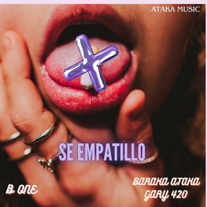 B One El Productor De Oro&Baraka Ataka&Gary 420 - Se Empatillo