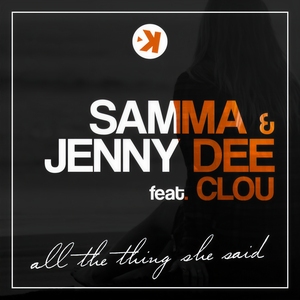 Samma&Jenny Dee - All the Thing She Said