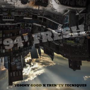 Tommy Good&Trenity Tecniques《94' Fresh(Explicit)》[MP3_LRC]