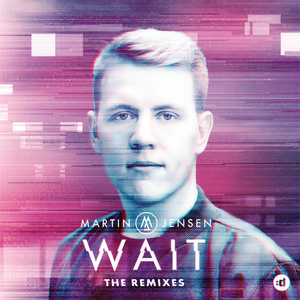 Martin Jensen&Loote - Wait