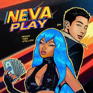 Megan Thee Stallion&RM《Neva Play (feat. RM of BTS)》[MP3_LRC]