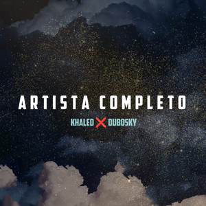 Khaled&Dubosky《Artista Completo》[MP3_LRC]