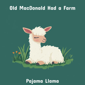 Pajama Llama - Old MacDonald Had a Farm