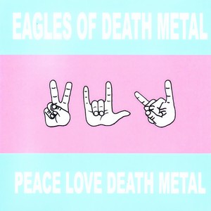Eagles of Death Metal - I Only Want You